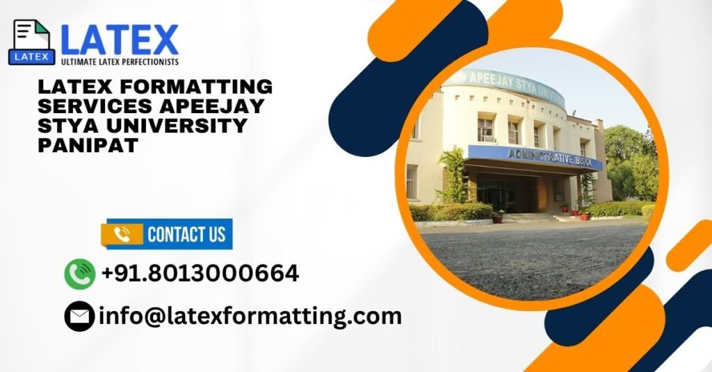 Latex formatting Services Apeejay Stya University Panipat