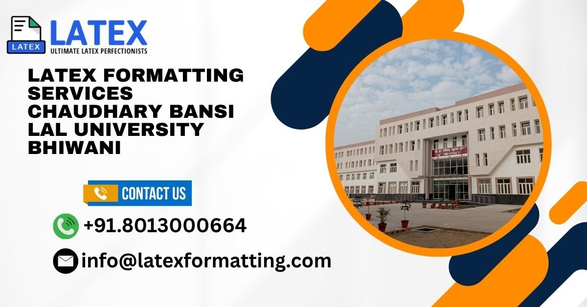 Latex formatting Services Chaudhary Bansi Lal University Bhiwani