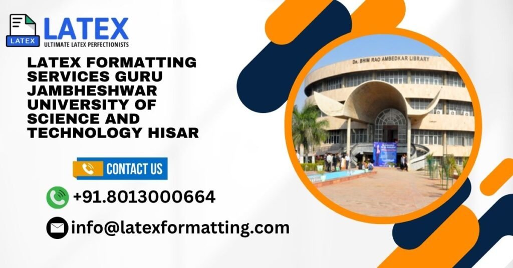 Latex formatting Services Guru Jambheshwar University of Science and Technology Hisar