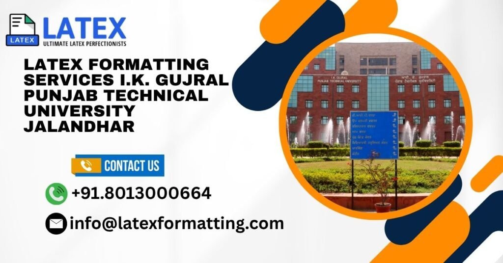 Latex formatting Services I.K. Gujral Punjab Technical University Jalandhar
