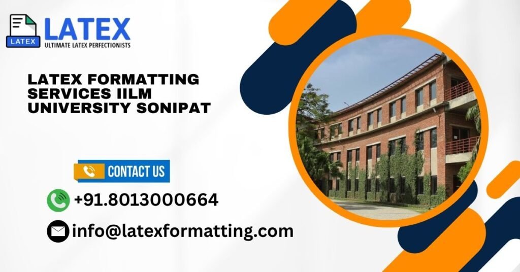 Latex formatting Services IILM University Sonipat