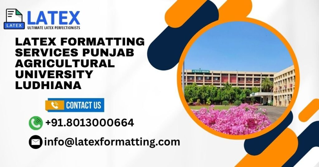 Latex formatting Services Punjab Agricultural University Ludhiana