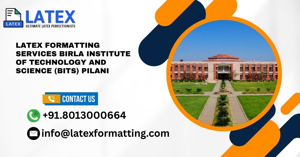 Latex formatting Services Birla Institute of Technology and Science (BITS) Pilani
