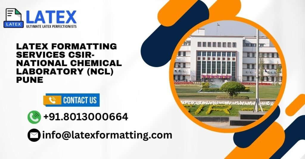 Latex formatting Services CSIR-National Chemical Laboratory (NCL) Pune