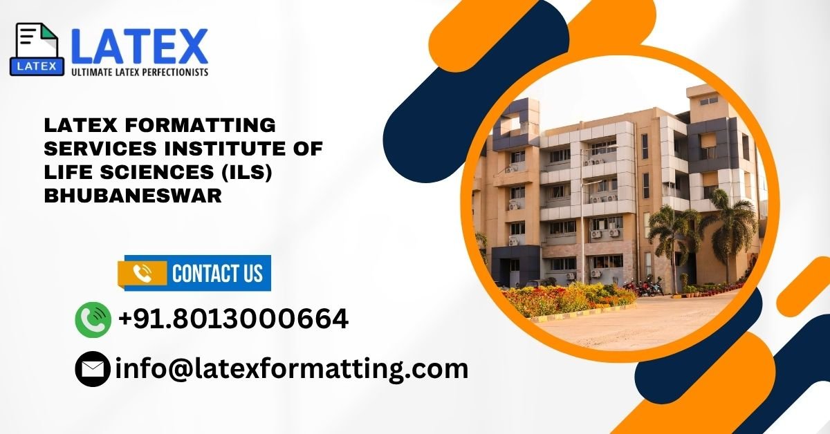 Latex formatting Services Institute of Life Sciences (ILS) Bhubaneswar