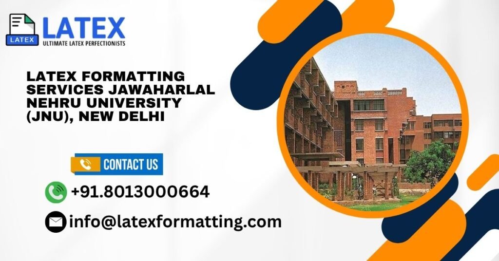 Latex formatting Services Jawaharlal Nehru University (JNU), New Delhi