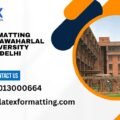 Latex formatting Services Jawaharlal Nehru University (JNU), New Delhi