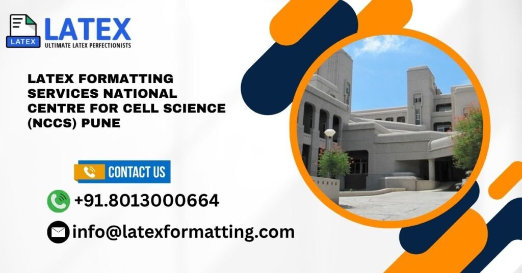 Latex formatting Services National Centre for Cell Science (NCCS) Pune