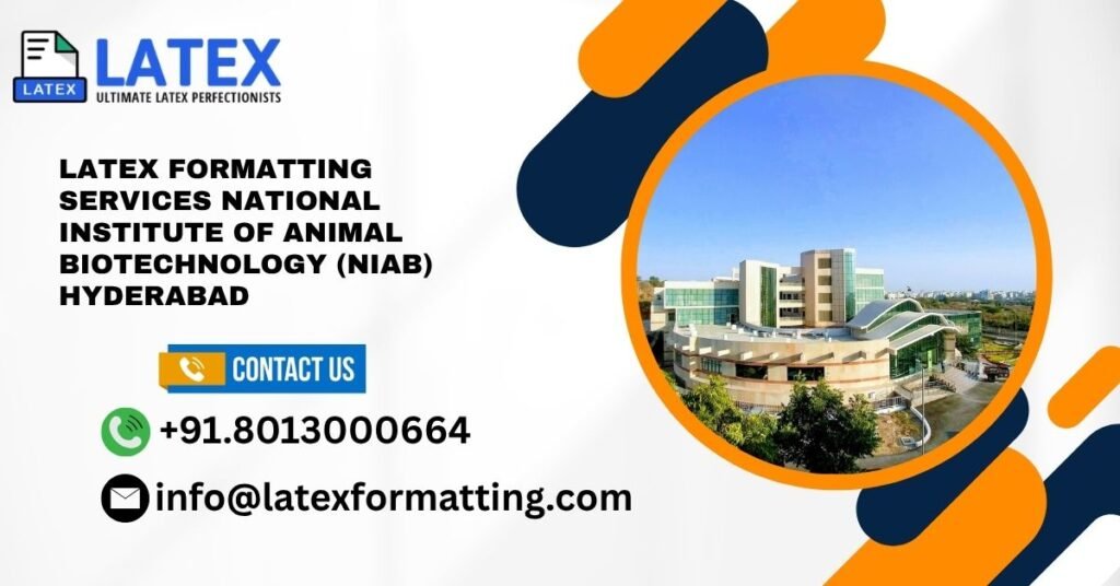 Latex formatting Services National Institute of Animal Biotechnology (NIAB) Hyderabad