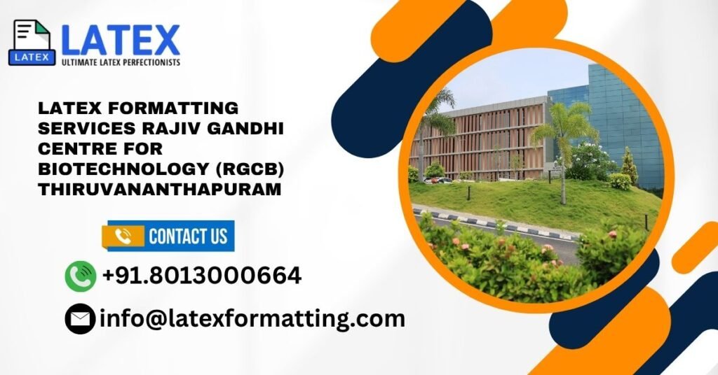 Latex formatting Services Rajiv Gandhi Centre for Biotechnology (RGCB) Thiruvananthapuram