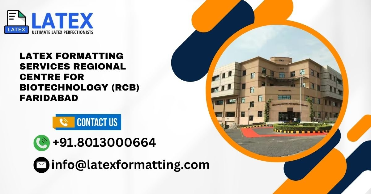 Latex formatting Services Regional Centre for Biotechnology (RCB) Faridabad
