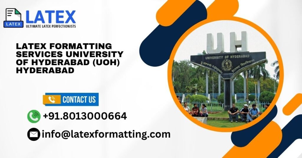 Latex formatting Services University of Hyderabad (UoH) Hyderabad