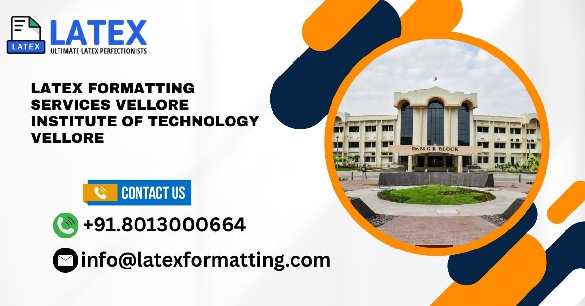 Latex formatting Services Vellore Institute of Technology Vellore