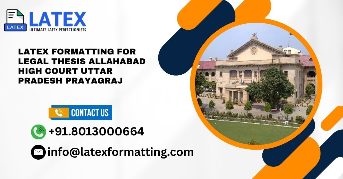 Latex formatting for legal thesis Allahabad High Court Uttar Pradesh Prayagraj