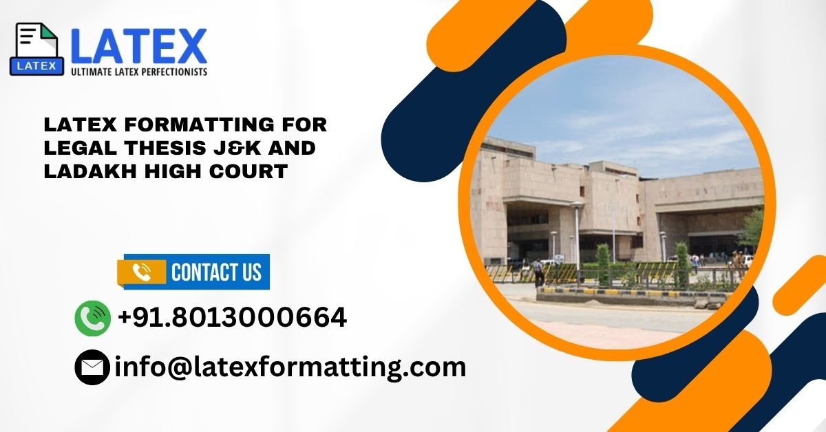 Latex formatting for legal thesis J&K and Ladakh High Court