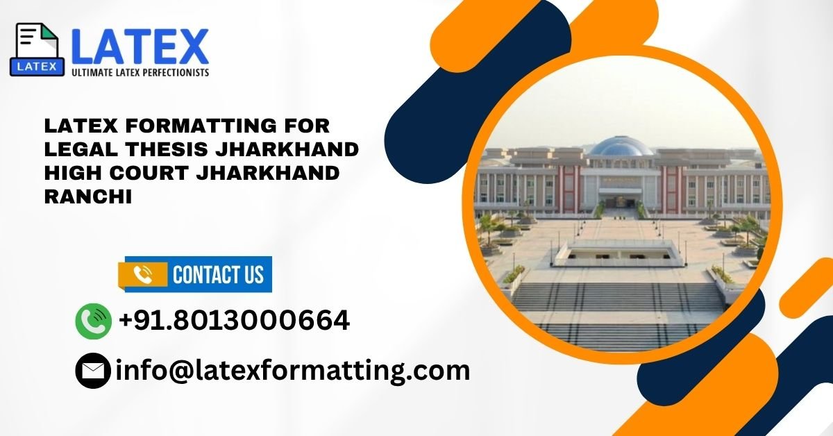 Latex formatting for legal thesis Jharkhand High Court Jharkhand Ranchi