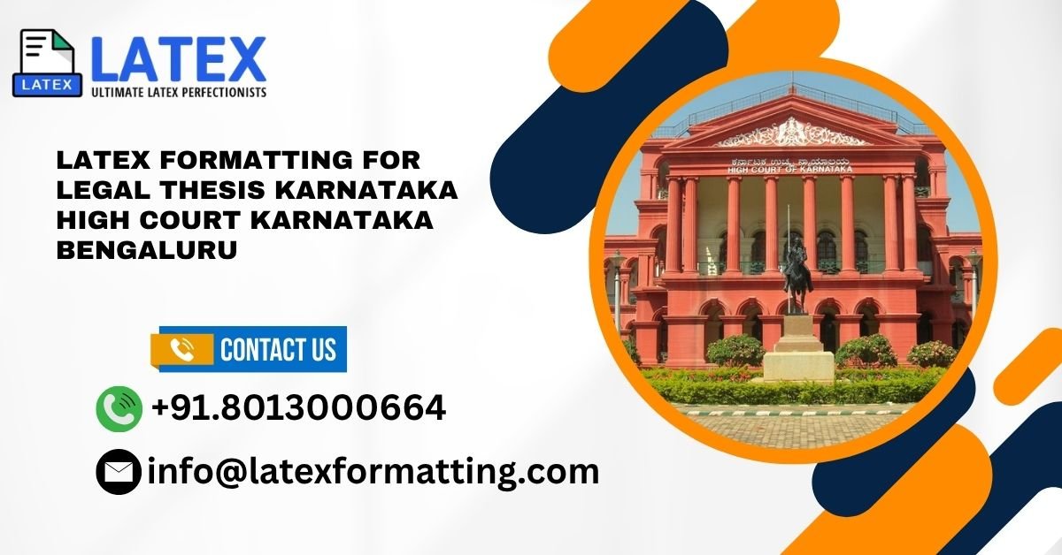 Latex formatting for legal thesis Karnataka High Court Karnataka Bengaluru