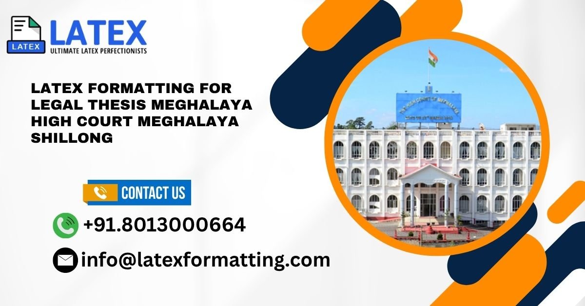 Latex formatting for legal thesis Meghalaya High Court Meghalaya Shillong